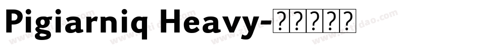 Pigiarniq Heavy字体转换